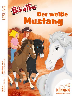 cover image of Der weiße Mustang--Bibi & Tina--Hörbuch, Folge 7